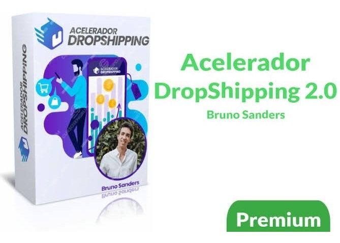 Acelerador dropshipping 2.0 actualizado 2019 bruno sanders