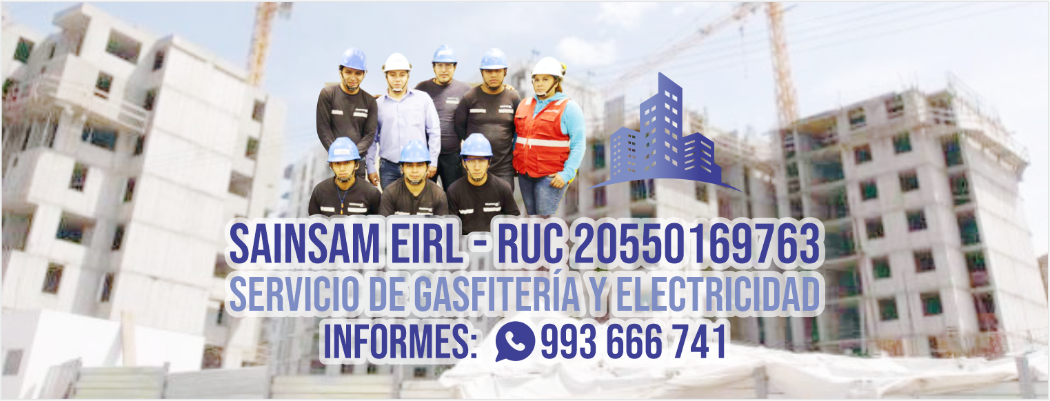 Gasfitería y electricidad - SAINSAM EIR RUC 20550169763 TELEFONO: 993666741
