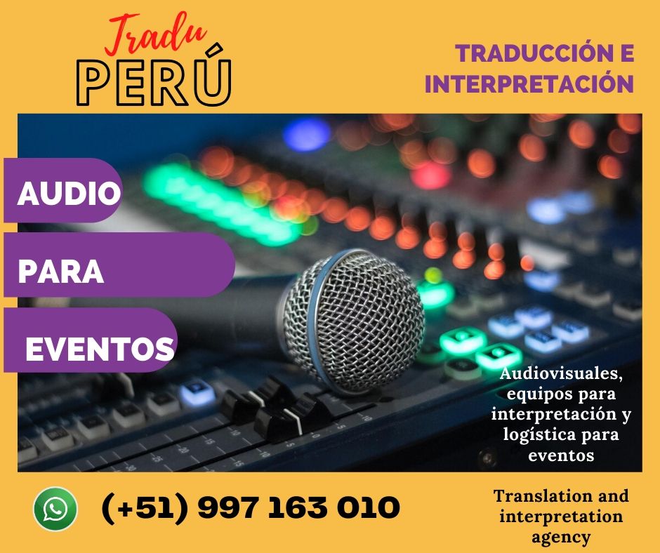 Traducción de idiomas para eventos .Perú Interpretación.